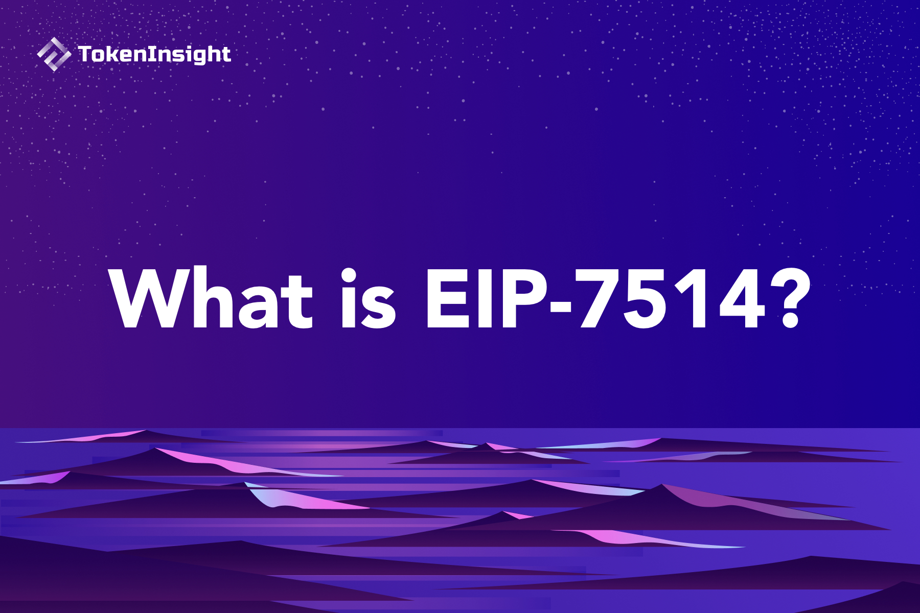 EIP-7514은 Ethereum Improvement Proposal의 번호입니다. | TokenInsight