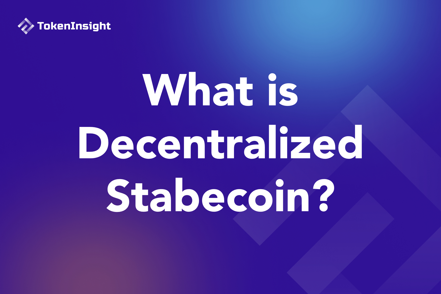 What is Decentralized Stablecoin | TokenInsight