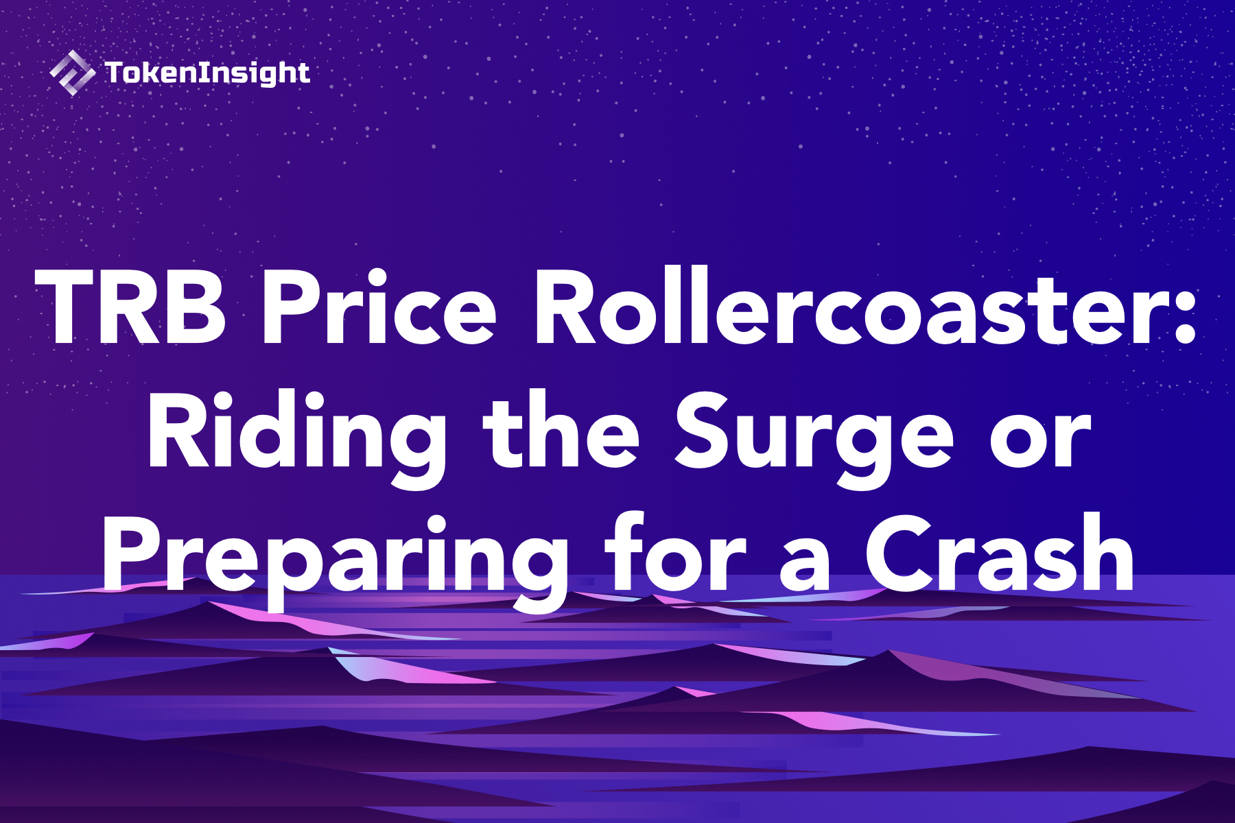 TRB Price Rollercoaster: Riding the Surge or Preparing for a Crash |  TokenInsight
