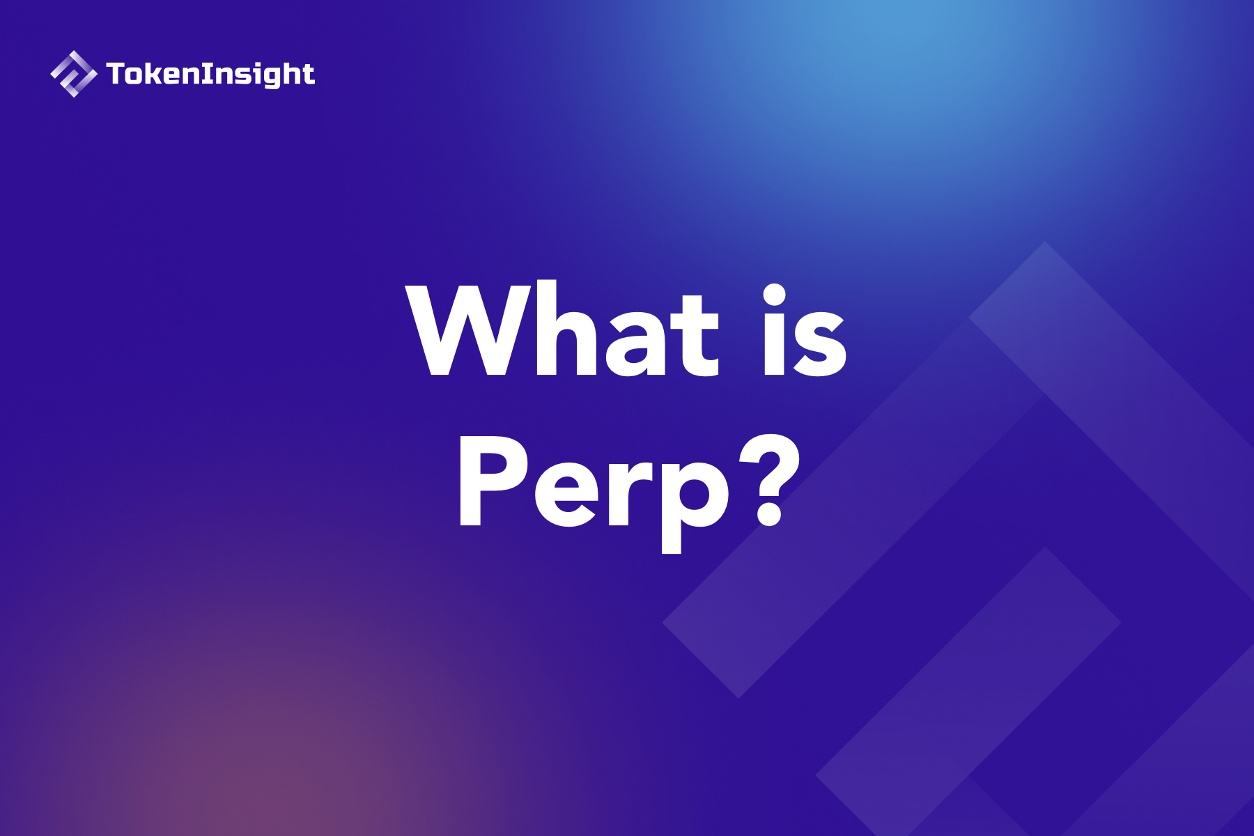What Is Perp TokenInsight