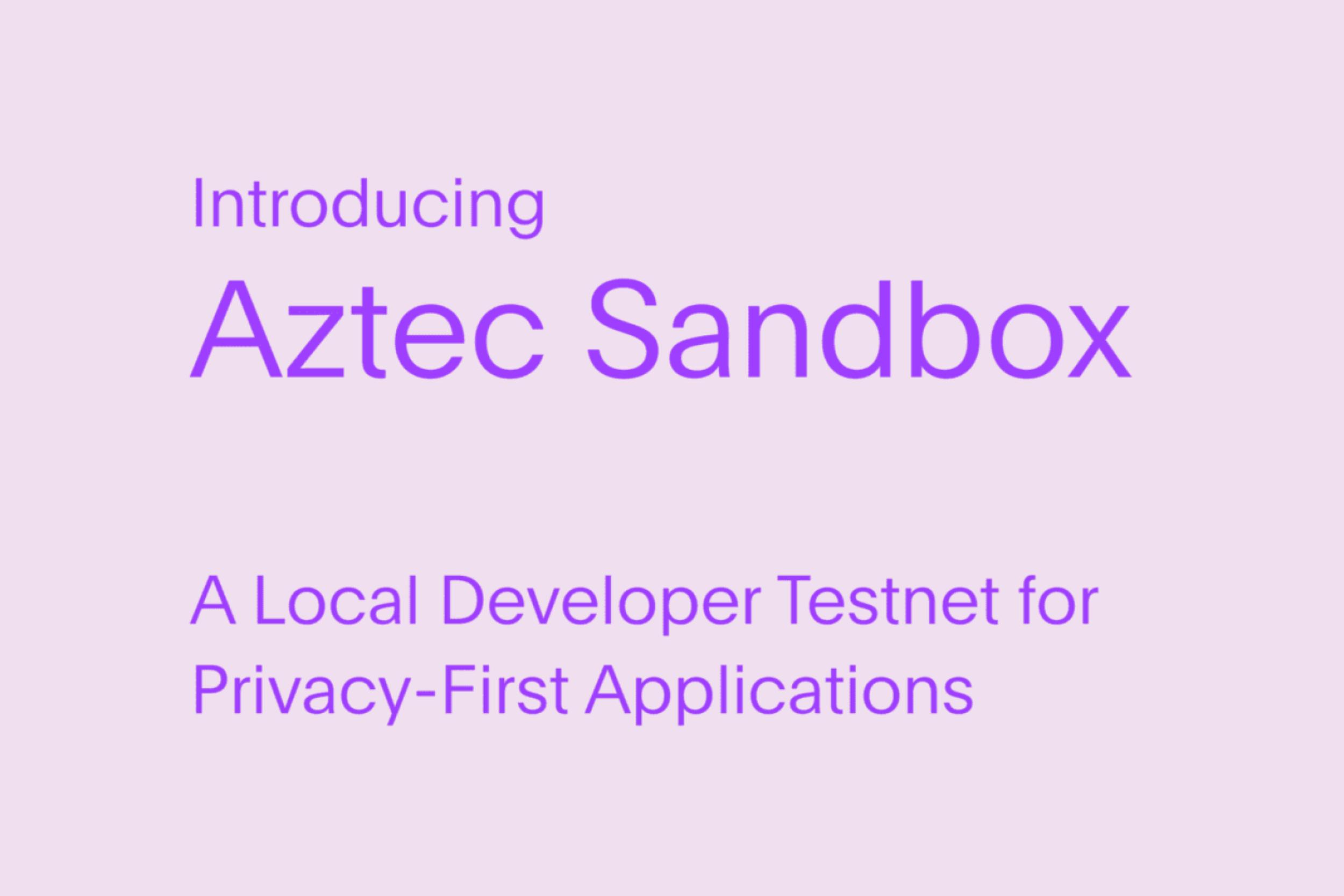 aztec-launches-local-developer-testnet-called-aztec-sandbox