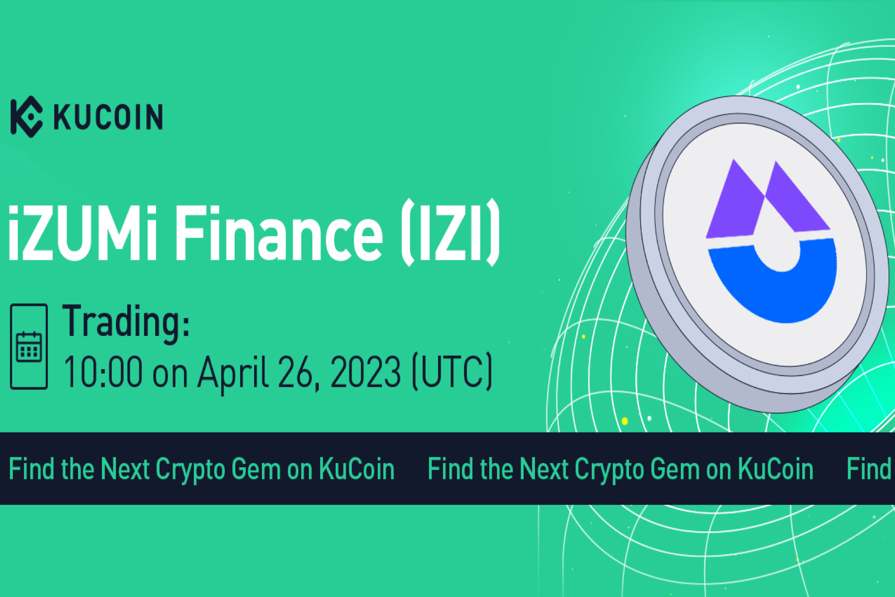 KuCoin to List iZUMi Finance (IZI) on April 26th TokenInsight