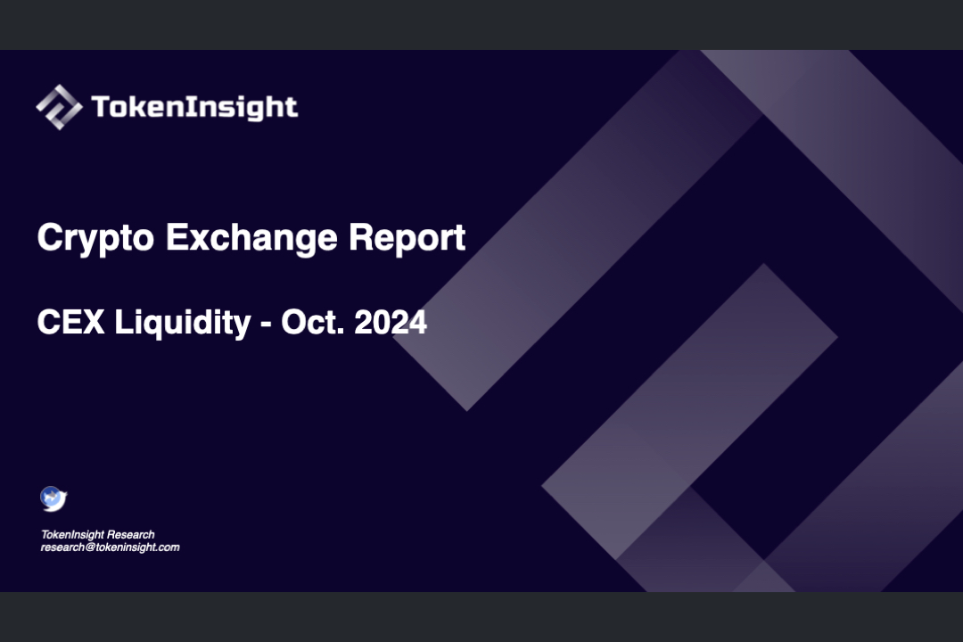 Crypto Exchange Report: CEX Liquidity - Oct. 2024 | TokenInsight